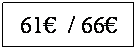 Zone de Texte: 61�&nbsp; / 66�
